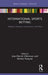 International Sports Betting: Integrity, Deviance, Governance and Policy by Jean-Patrick Villeneuve