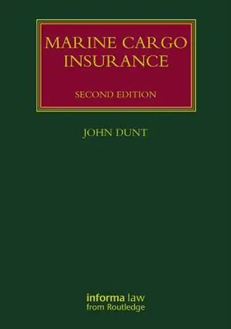 Marine Cargo Insurance by John Dunt