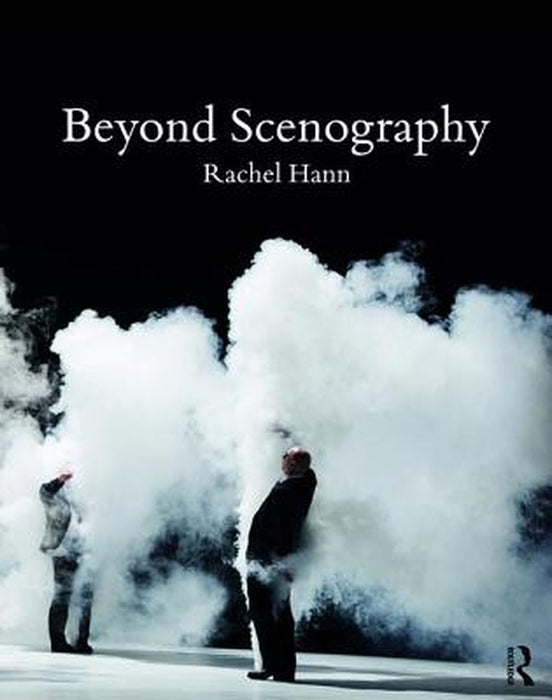 Beyond Scenography by Rachel Hann