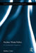 Nuclear Waste Politics: An Incrementalist Perspective by Matthew Cotton