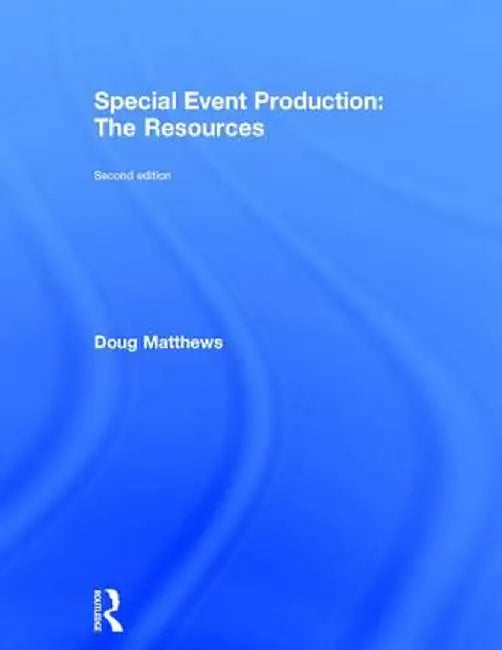 Special Event Production: The Resources by Doug Matthews