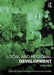 Local and Regional Development by Andy Pike
