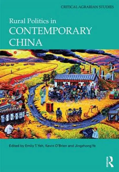 Rural Politics in Contemporary China by Emily T. Yeh