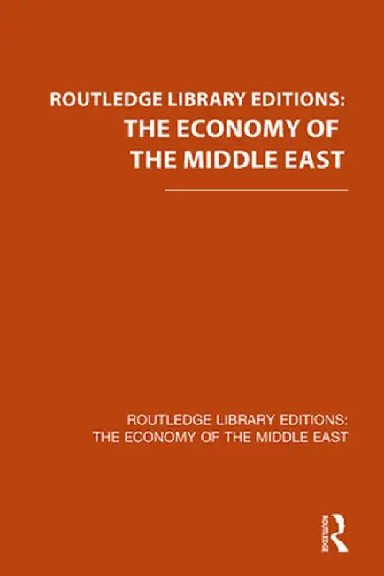 Routledge Library Editions: The Economy of the Middle East by Various