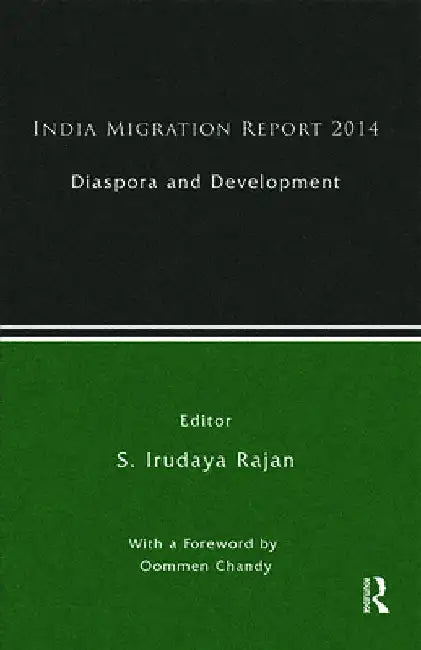 India Migration Report 2014: Diaspora and Development