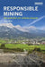 Responsible Mining: Key Principles for Industry Integrity by Sara Bice