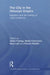 The City in the Ottoman Empire: Migration and the making of urban modernity by Ulrike Freitag