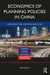 Economics of Planning Policies in China: Infrastructure, Location and Cities by Wen-jie Wu