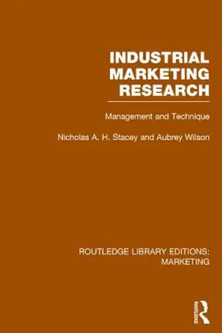Industrial Marketing Research (RLE Marketing): Management and Technique by Nicholas Stacey