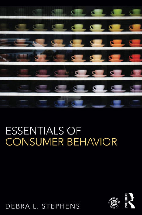 Essentials Of Consumer Behavior by Debra L. Stephens