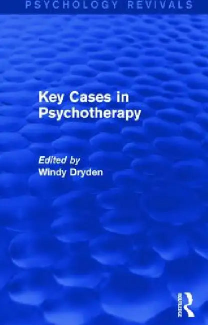 Key Cases in Psychotherapy by Windy Dryden