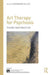 Art Therapy for Psychosis: Theory and Practice by Katherine Killick