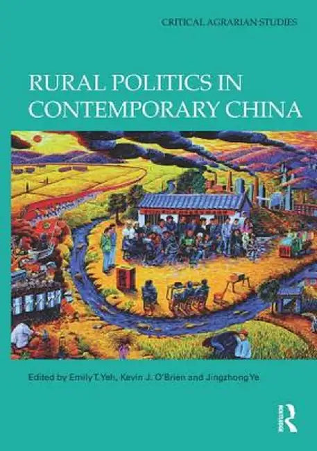 Rural Politics in Contemporary China by Emily T. Yeh