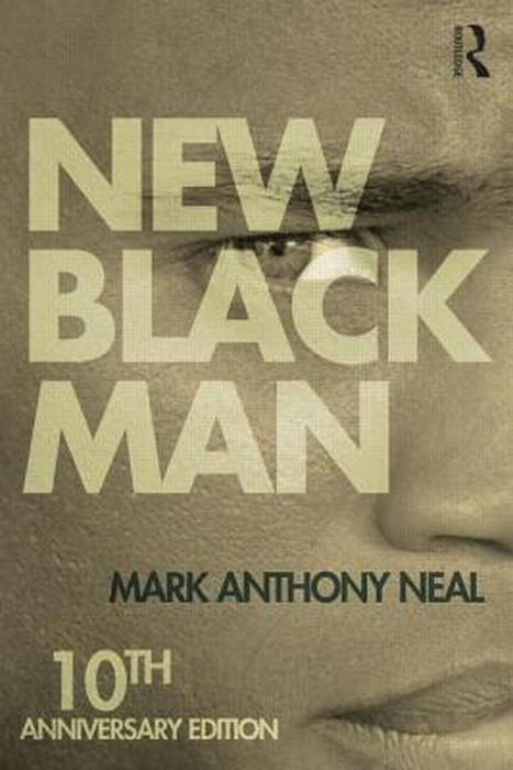 New Black Man by Mark Anthony Neal