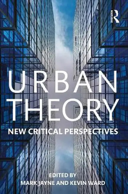 Urban Theory: New Critical Perspectives by Mark Jayne