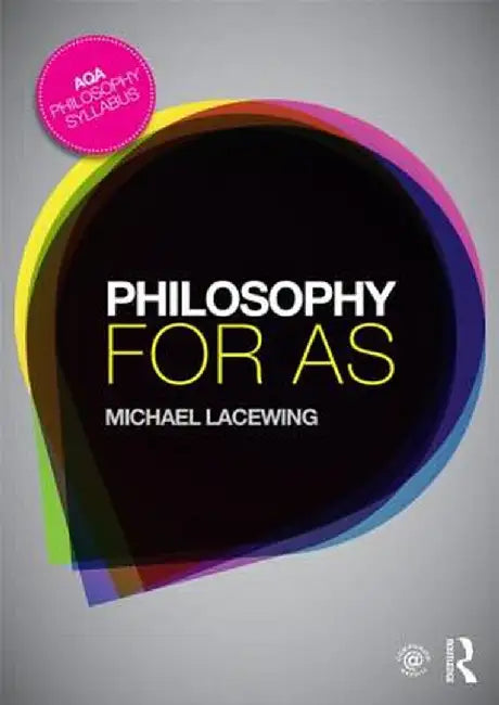 Philosophy for as: Epistemology and Philosophy of Religion by Michael Lacewing