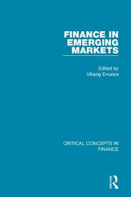 Finance in Emerging Markets by Vihang Errunza