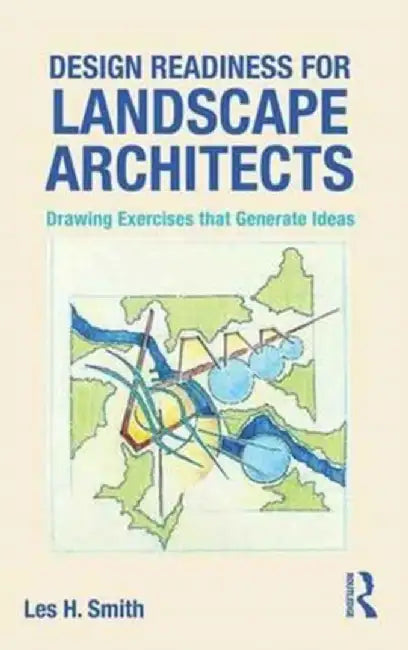 Design Readiness for Landscape Architects by Les Smith
