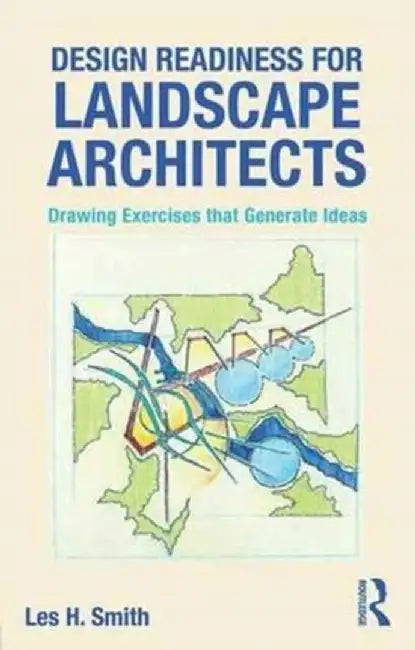 Design Readiness for Landscape Architects by Les Smith