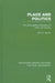 Place and Politics (Routledge Library Editions: Political Geography): The Geographical Mediation of State and Society by John A. Agnew