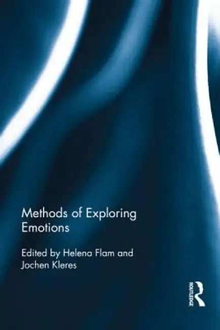 Methods of Exploring Emotions by Helena Flam