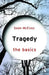Tragedy: The Basics by Sean McEvoy