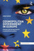 Cosmopolitan Government in Europe: Citizens and Entrepreneurs in Postnational Politics by Owen Parker