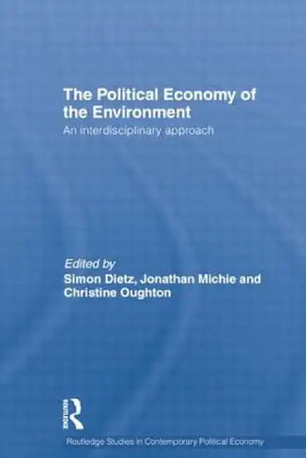 Political Economy of the Environment by Simon Dietz