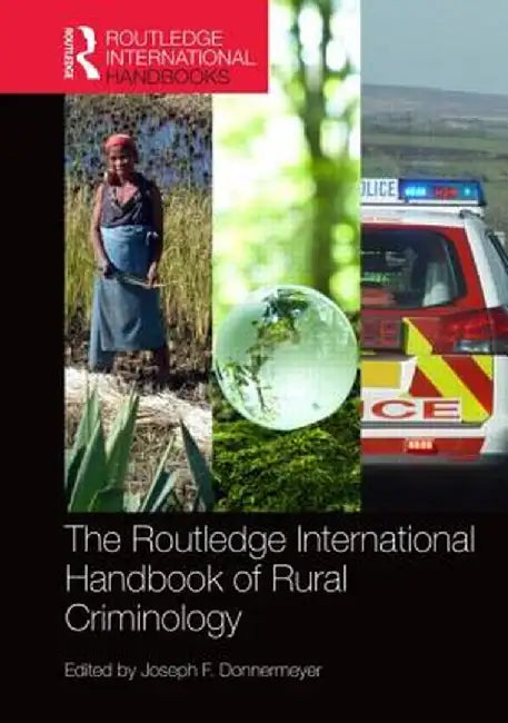 The Routledge International Handbook of Rural Criminology by Joseph Donnermeyer
