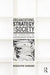 Organizations, Strategy and Society: The Orgology of Disorganized Worlds by Rodolphe Durand