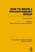 How to Begin a Psychotherapy Group: Six Approaches by Herbert Rabin