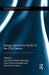 Energy Security for the EU in the 21st Century: Markets, Geopolitics and Corridors by José María Marín Quemada