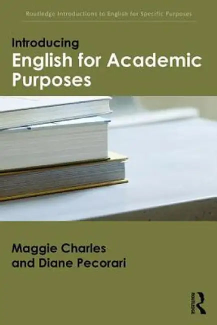 Introducing English for Academic Purposes by Diane Pecorari
