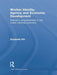 Worker Identity, Agency and Economic Development: Women's Empowerment in the Indian Informal Economy by Elizabeth Hill