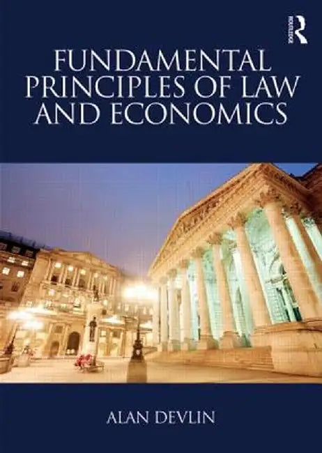 Fundamental Principles of Law and Economics by Alan Devlin