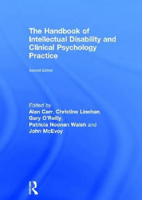 The Handbook of Intellectual Disability and Clinical Psychology Practice by Alan Carr