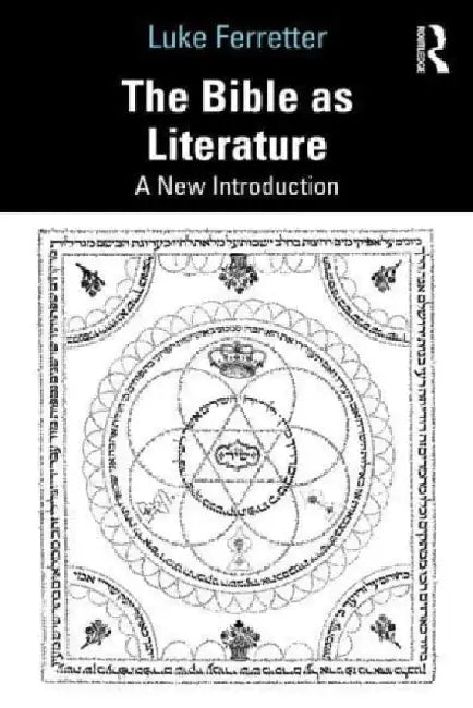 The Bible as Literature: A New Introduction by Luke Ferretter