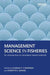 Management Science in Fisheries: An Introduction to Simulation-Based Methods by Charles T.T. Edwards