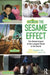 The Sesame Effect: The Global Impact of the Longest Street in the World by Charlotte F. Cole