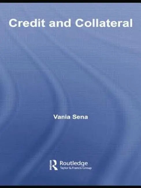 Credit and Collateral by Vania Sena