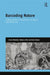 Barcoding Nature: Shifting Cultures of Taxonomy in an Age of Biodiversity Loss by Claire Waterton