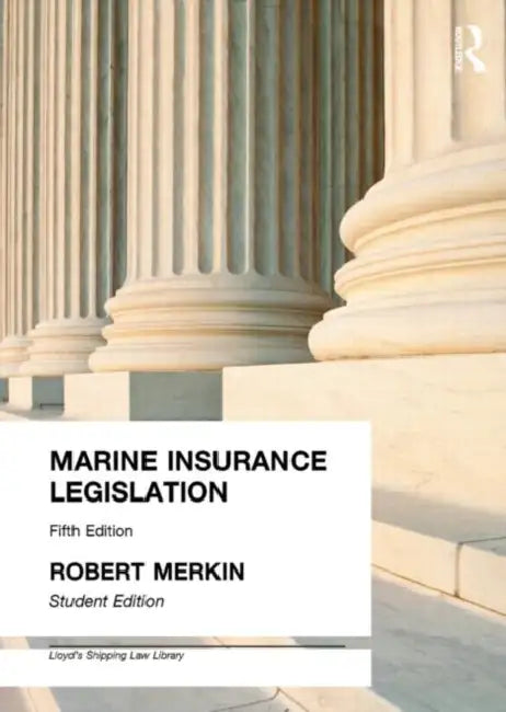 Marine Insurance Legislation by Merkin Robert