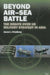 Beyond Air-Sea Battle: The Debate Over Us Military Strategy in Asia by Aaron L. Friedberg