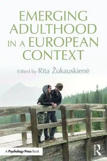 Emerging Adulthood in an European Context by Rita Žukauskiene