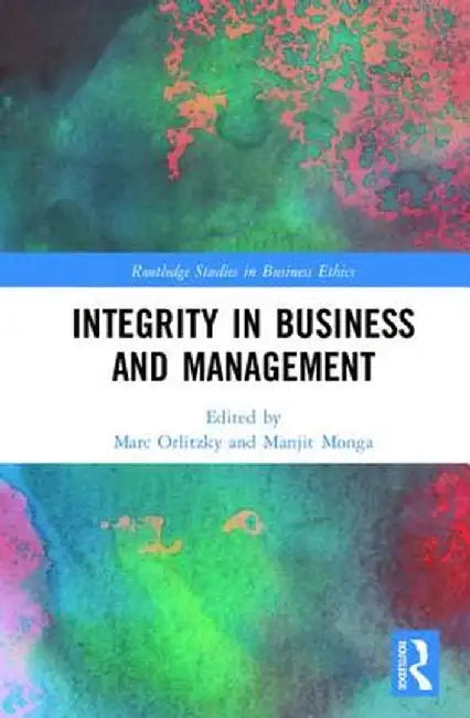 Integrity in Business and Management by Marc Orlitzky
