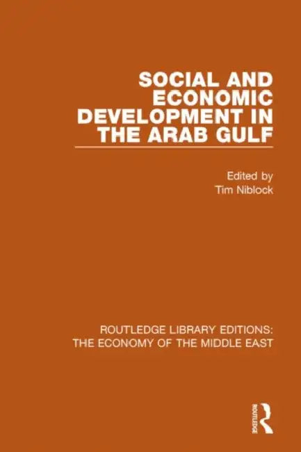 Social and Economic Development in the Arab Gulf (Rle Economy of Middle East) by Tim Niblock