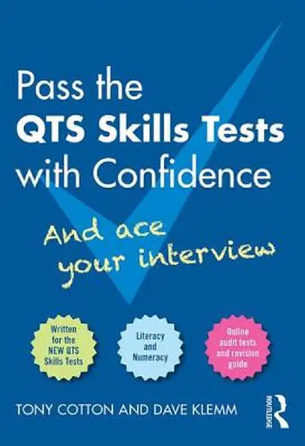 Pass the QTS Skills Tests with Confidence: And ace your interview by Tony Cotton