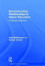Reconstructing Relationships in Higher Education: Challenging Agendas by Celia Whitchurch