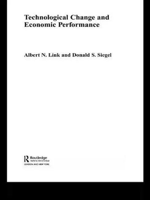 Technological Change and Economic Performance by Albert N. Link