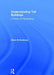 Understanding Tall Buildings: A Theory of Placemaking by Kheir Al-Kodmany